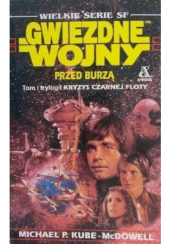Gwiezdne wojny Przed burzą Tom I