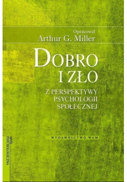 Dobro i zło Z perspektywy psychologii społecznej