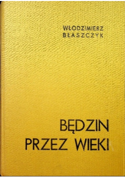 Będzin przez wieki