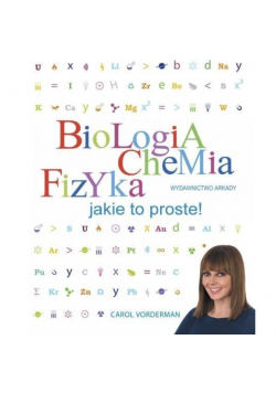 Biologia chemia fizyka Jakie to proste!