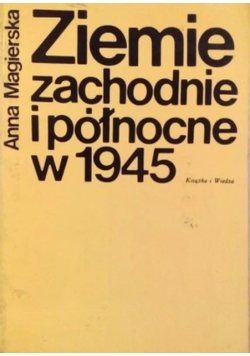 Ziemie zachodnie i północne w 1945