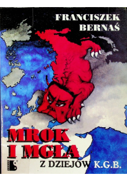 Mrok i mgła Z dziejów KGB