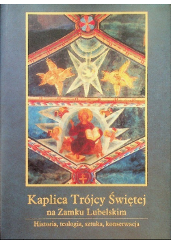 Kaplica Trójcy Świętej na Zamku Lubelskim