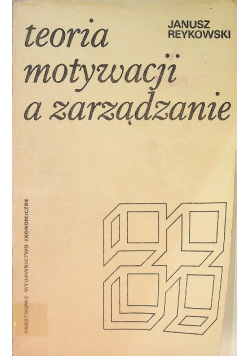 Teoria motywacji a zarządzanie
