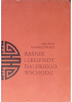Baśnie i legendy Dalekiego Wschodu