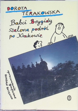Babci Brygidy szalona podróż po Krakowie Dzień i noc czarownicy