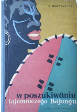 W poszukiwaniu tajemniczego Bajongu