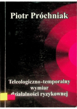 Teologiczno-Temporalny Wymiar Działalności Ryzykownej