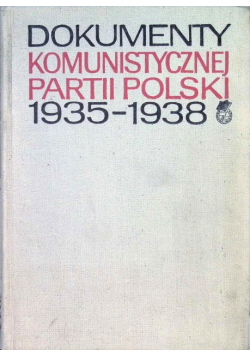 Dokumenty komunistycznej Partii Polski 1935 - 1938