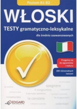 Włoski - Testy gramatyczno-leksykalne. B1-B2