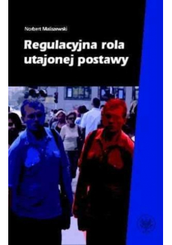 Regulacyjna rola utajonej postawy