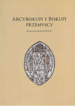 Arcybiskupi biskupi Słownik biograficzny