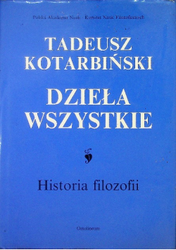 Kotarbiński dzieła wszystkie historia filozofii