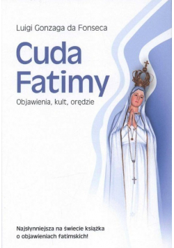 Cuda Fatimy Objawienia kult orędzie