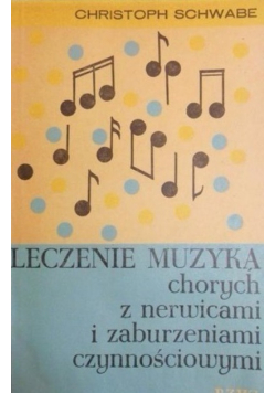 Leczenie muzyką chorych z nerwicami i zaburzeniami czynnościowymi