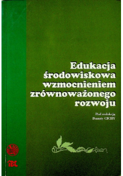 Edukacja środowiskowa wzmocnieniem zrównoważonego rozwoju