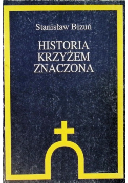 Historia krzyżem znaczona