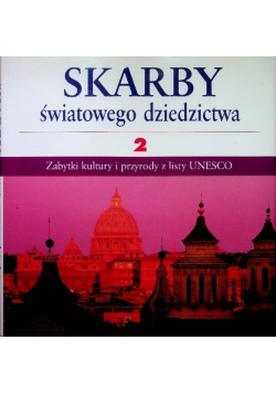 Skarby światowego dziedzictwa Tom 2