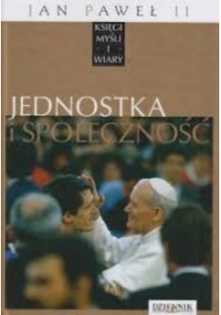 Jan Paweł II jednostka i społeczność  Tom 16