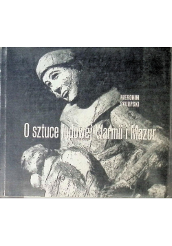 O sztuce ludowej Warmii i Mazur