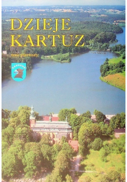 Dzieje Kartuz Tom I