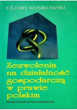Zezwolenia na działalność gospodarczą w prawie polskim