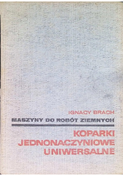 Maszyny do robót ziemnych Koparki jednonaczyniowe uniwersalne