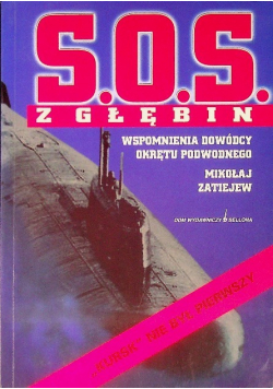 S O S z głębin Wspomnienia dowódcy okrętu podwodnego