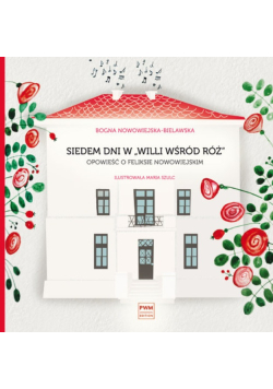 Siedem dni w Willi wśród róż