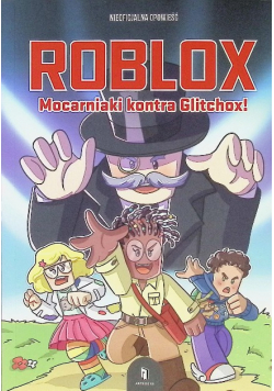 Roblox. Mocarniaki kontra Glitchox!