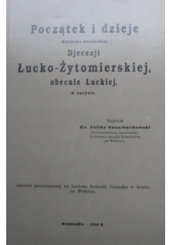 Początek i dzieje Rzymsko Katolickiej Diecezji Łucko Żytomierskiej