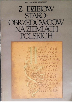 Z dziejów staroobrzędowców na ziemiach polskich