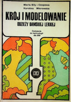 Krój i modelowanie odzieży damskiej lekkiej