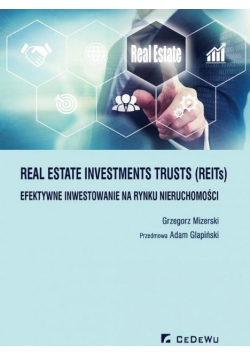 Real Estate Investments Trusts Reits Efektywne inwestowanie na rynku nieruchomości