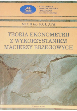 Teoria ekonometrii z wykorzystaniem macierzy brzegowych