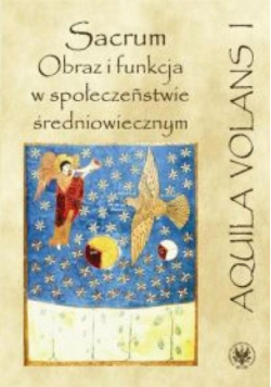 Sacrum Obraz i funkcja w społeczeństwie średniowiecznym