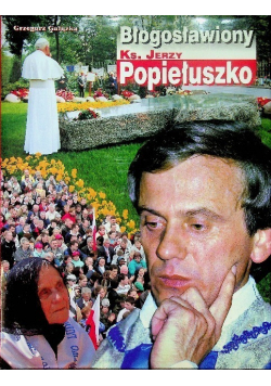 Błogosławiony Ks. Jerzy Popiełuszko