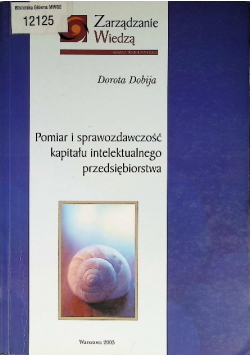 Pomiar i sprawozdawczość kapitału intelektualnego przedsiębiorstwa
