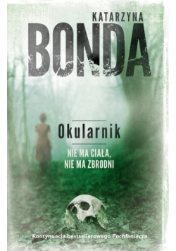Okularnik nie ma ciała, nie ma zbrodni