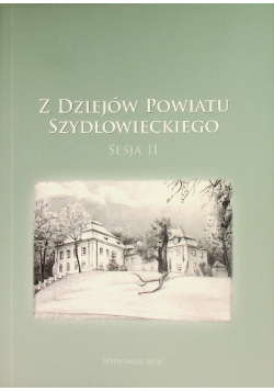 Z dziejów pow. szydłowieckiego sesja II