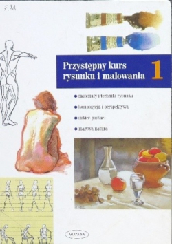 Przystępny kurs rysunku i malowania Tom 1