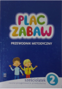 Plac Zabaw przewodnik metodyczny sześciolatek 2