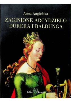 Zaginione arcydzieło Durera i Baldunga