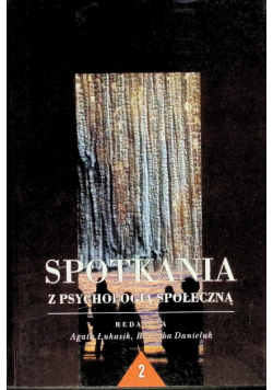 Spotkania z psychologią społeczną Tom 2