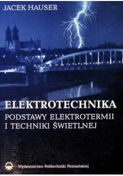 Elektrotechnika podstawy elektrotermii i techniki świetlnej