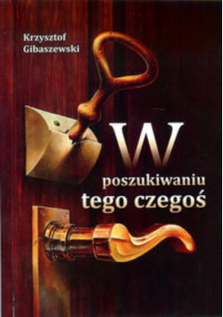 W poszukiwaniu tego czegoś