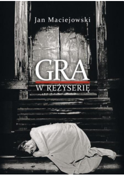 Gra w reżyserię. Od kształcenia do tworzenia