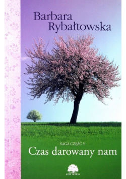 Czas darowany nam Część V