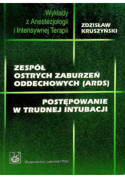 Zespół ostrych zaburzeń oddechowych ARDS postępowanie w trudnej intubacji