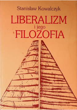 Liberalizm i jego filozofia